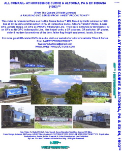 Photo of back cover of video ALL CONRAIL- AT HORSESHOE CURVE & ALTOONA, PA & EC INDIANA (1993)™ (1-West Productions™)