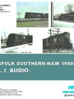 Photo of NORFOLK SOUTHERN - N&W 1980s, Vol. 2 AUDIO ™ from 1-West Productions ™ Front Cover