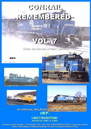 Photo of Front Cover of Video CONRAIL REMEMBERED™ VOL. 7 (from 1-West Productions™) © 2020 1-West Productions ™/PJ