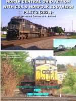 Photo of Front Cover of Video NORTH CENTRAL OHIO ACTION WITH CSX & NORFOLK SOUTHERN, PART 2 (2021)™, © Copyright 2021, 2022 & from 1-WEST PRODUCTIONS ™/PJ.